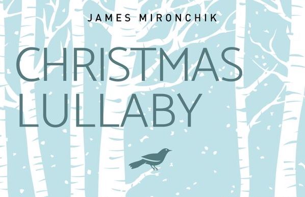 Christmas Lullaby by James Mironchik